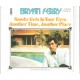BRYAN FERRY - Smoke gets in your eyes          ***Aut - Press***
